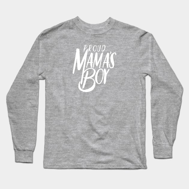 Mama's Boy Long Sleeve T-Shirt by SixThirtyDesign